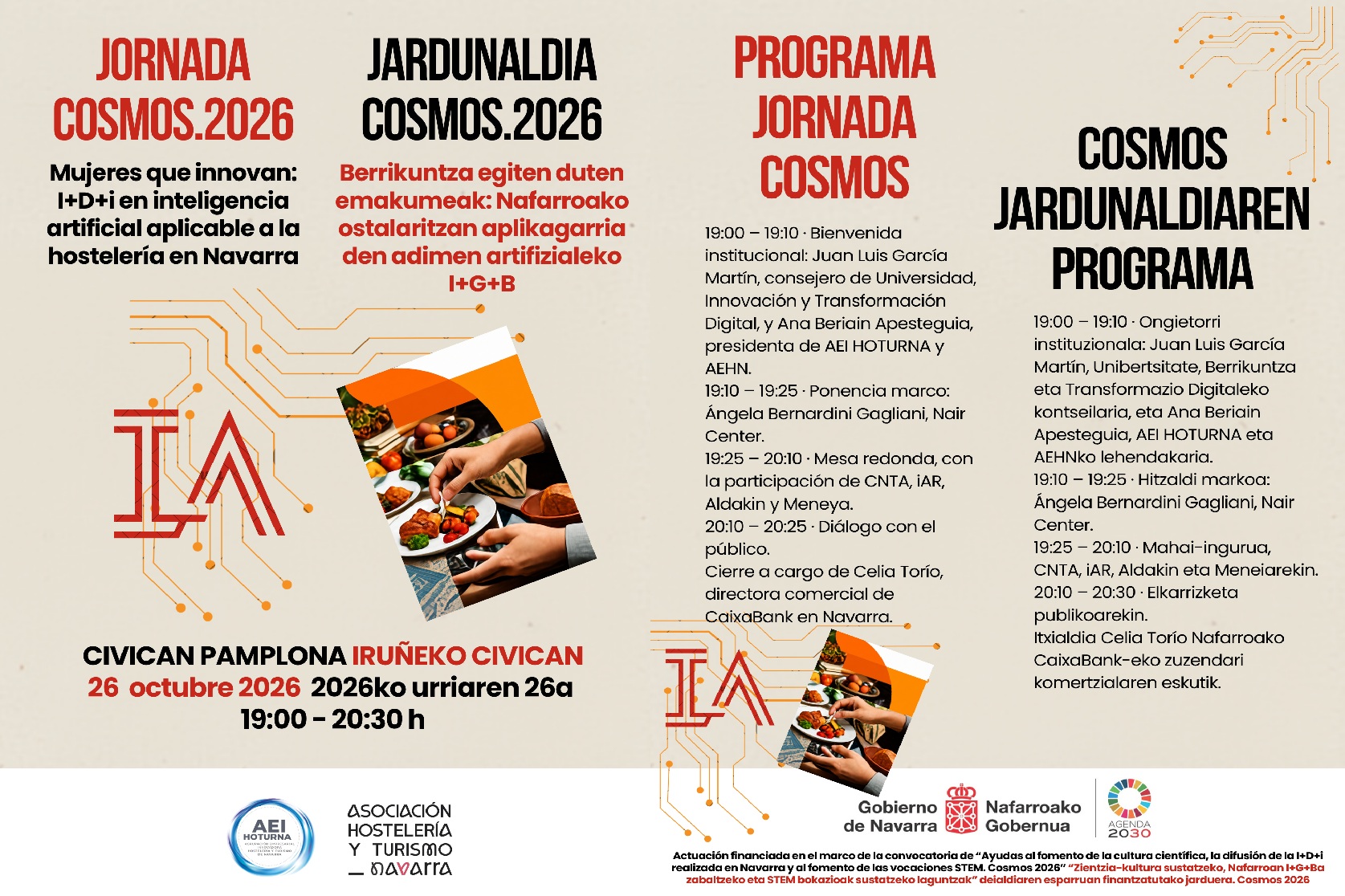 Imagen del cartel oficial del evento y el programa que se seguirá. Ambos en castellano y euskera. La jornada dará comienzo a las 19H con una bienvenida institucional a cargo de Juan Luis García Martín, consejero de Innovación e I+D+i, y Ana Beriain Apesteguia, presidenta de AEI HOTURNA y AEHN. A continuación, una ponencia marco de quince minutos realizada por la doctora Ángela Bernardini Gagliani de NAIR Center, a la que seguirá la mesa redonda de cuarenta y cinco minutos con la participación de CNTA, iAR, Aldakin y Meneya. El evento finalizará con un espacio de diálogo con el público.